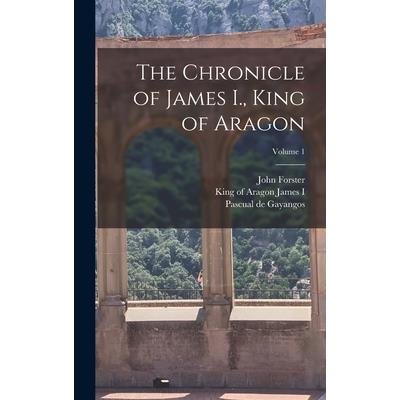 The Chronicle of James I., King of Aragon; Volume 1