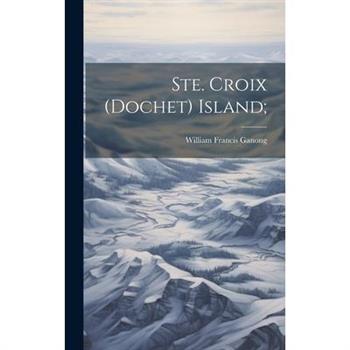 Ste. Croix (Dochet) Island;