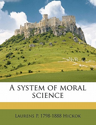 A System of Moral Science