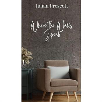 Where the Walls Speak