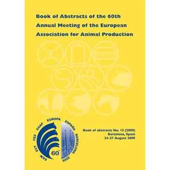 Book of Abstracts of the 60th Annual Meeting of the Europe Association for Animal Producti