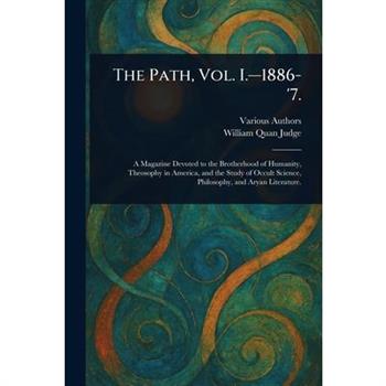 The Path, Vol. I.-1886-'7.