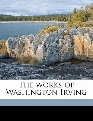 The Works of Washington Irving Volume 2