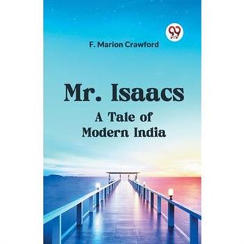 Mr. Isaacs A Tale Of Modern India