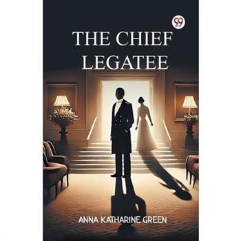 The Chief Legatee