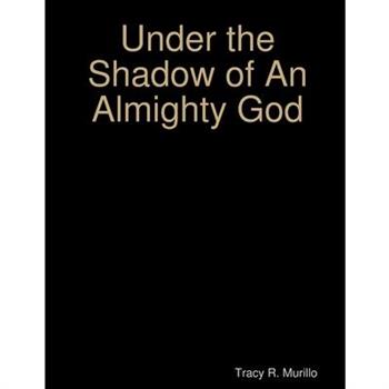 Under the Shadow of an Almighty God