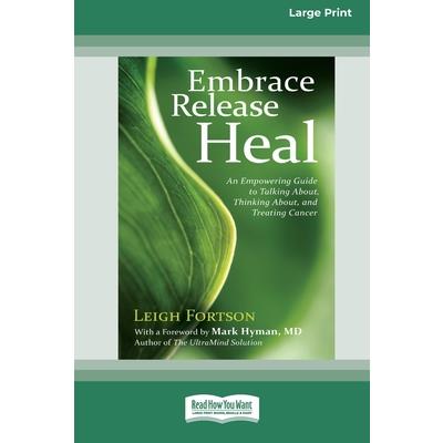Embrace, Release, Heal