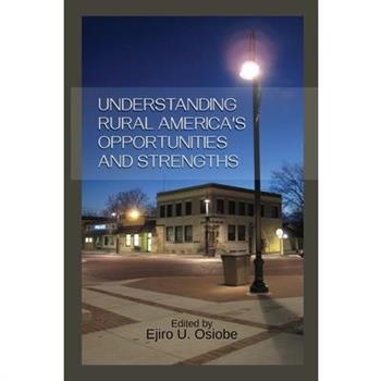 Understanding Rural America’s Opportunities and Strengths