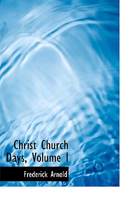 Christ Church Days, Volume I