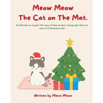 Meow Meow The Cat On The Mat