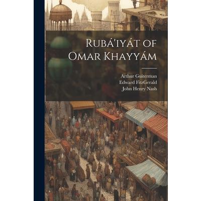 Rub獺’iy獺t of Omar Khayy獺m