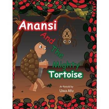 Anansi and the Mighty Tortoise