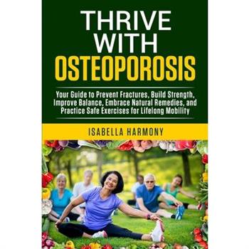 Thrive with Osteoporosis