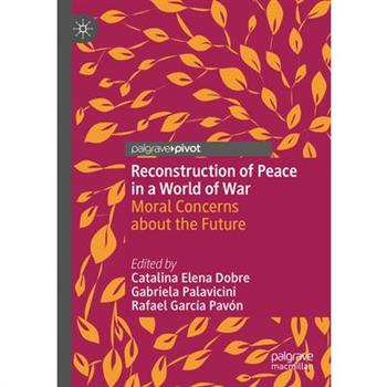 Reconstruction of Peace in a World of War
