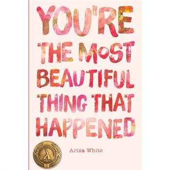 You’re the Most Beautiful Thing that Happened