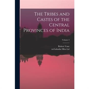The Tribes and Castes of the Central Provinces of India; Volume 3