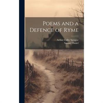 Poems and a Defence of Ryme