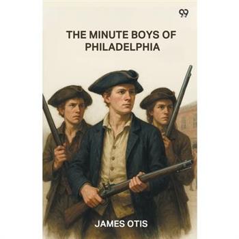 The Minute Boys Of Philadelphia