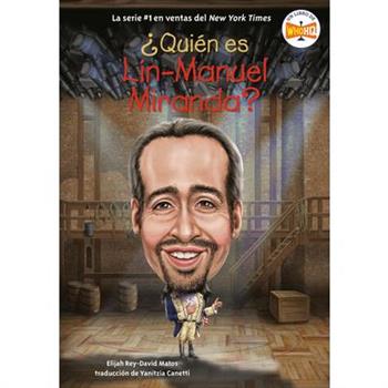 聶Qui矇n Es Lin-Manuel Miranda? (Who Is Lin-Manuel Miranda? Spanish Edition)