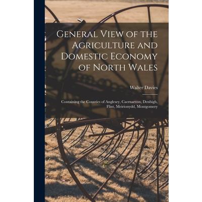 General View of the Agriculture and Domestic Economy of North Wales