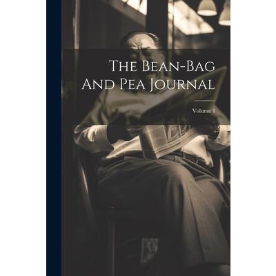 The Bean-bag And Pea Journal; Volume 1