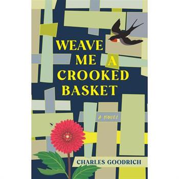 Weave Me a Crooked Basket