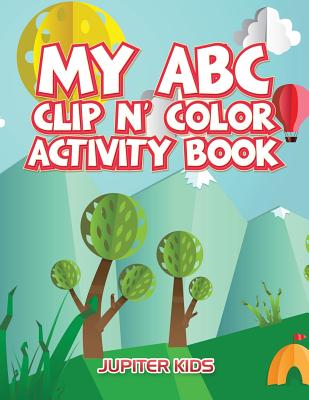 My ABC Clip n’ Color Activity Book
