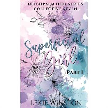 Superficial Girl - Part 1