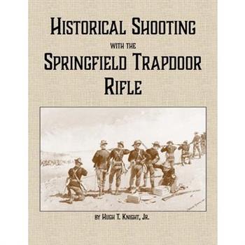 Historical Shooting with the Springfield Trapdoor Rifle