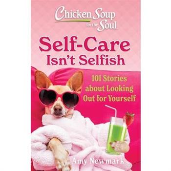 Chicken Soup for the Soul: Self-Care Isn't Selfish