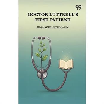 Doctor Luttrell's First Patient