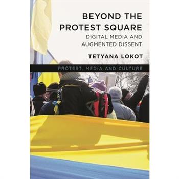 Beyond the Protest Square