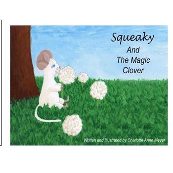 Squeaky and the Magic Clover