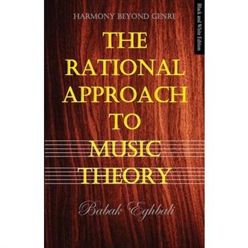 The Rational Approach to Music Theory