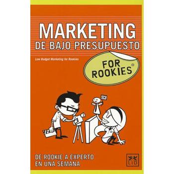 Marketing de bajo presupuesto / Rookies Marketing Under Pressure