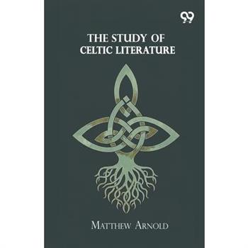 The Study Of Celtic Literature