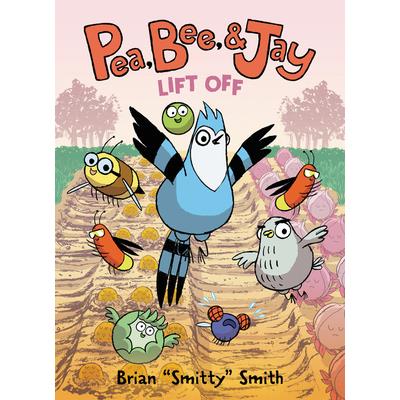 Pea, Bee, & Jay #3: Lift Off