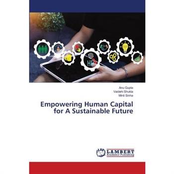 Empowering Human Capital for A Sustainable Future