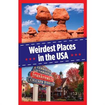 Weirdest Places in the USA