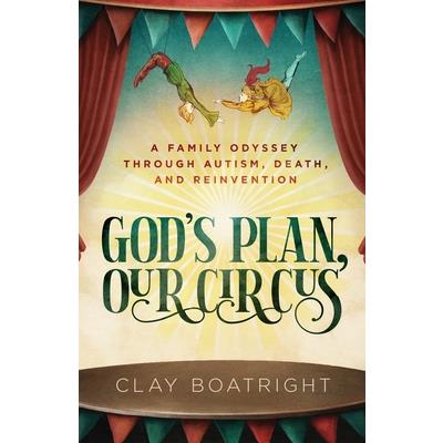 God's Plan, Our Circus