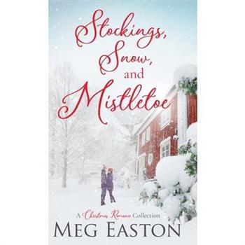 Stockings, Snow, and Mistletoe