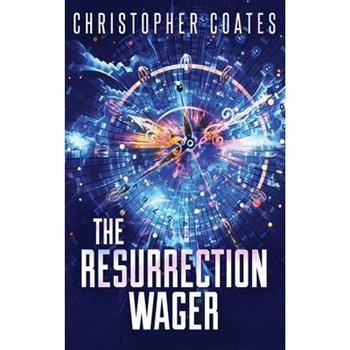 The Resurrection Wager