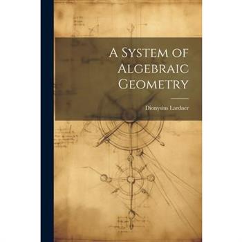 A System of Algebraic Geometry