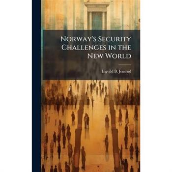 Norway's Security Challenges in the New World