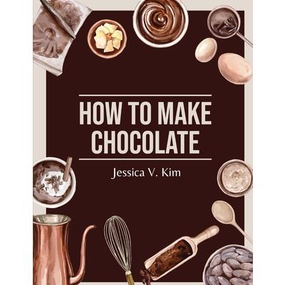 How to Make Chocolate