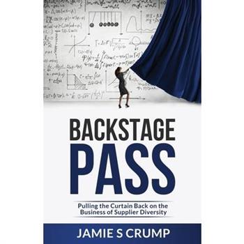 Backstage PassPulling the Curtain Back on the Business of Supplier Diversity
