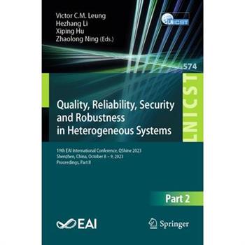 Quality, Reliability, Security and Robustness in Heterogeneous Systems