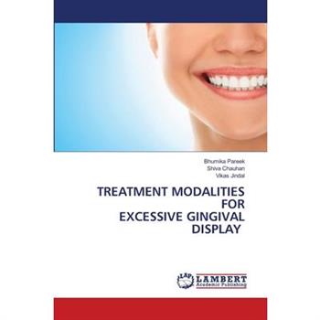 Treatment Modalities for Excessive Gingival Display