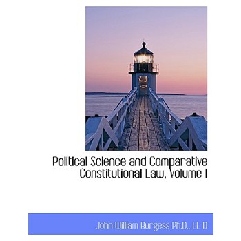 Political Science and Comparative Constitutional Law, Volume I