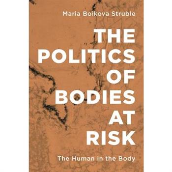 The Politics of Bodies at Risk